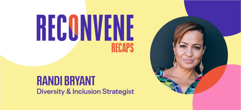 inclusivity randi bryant reconvene